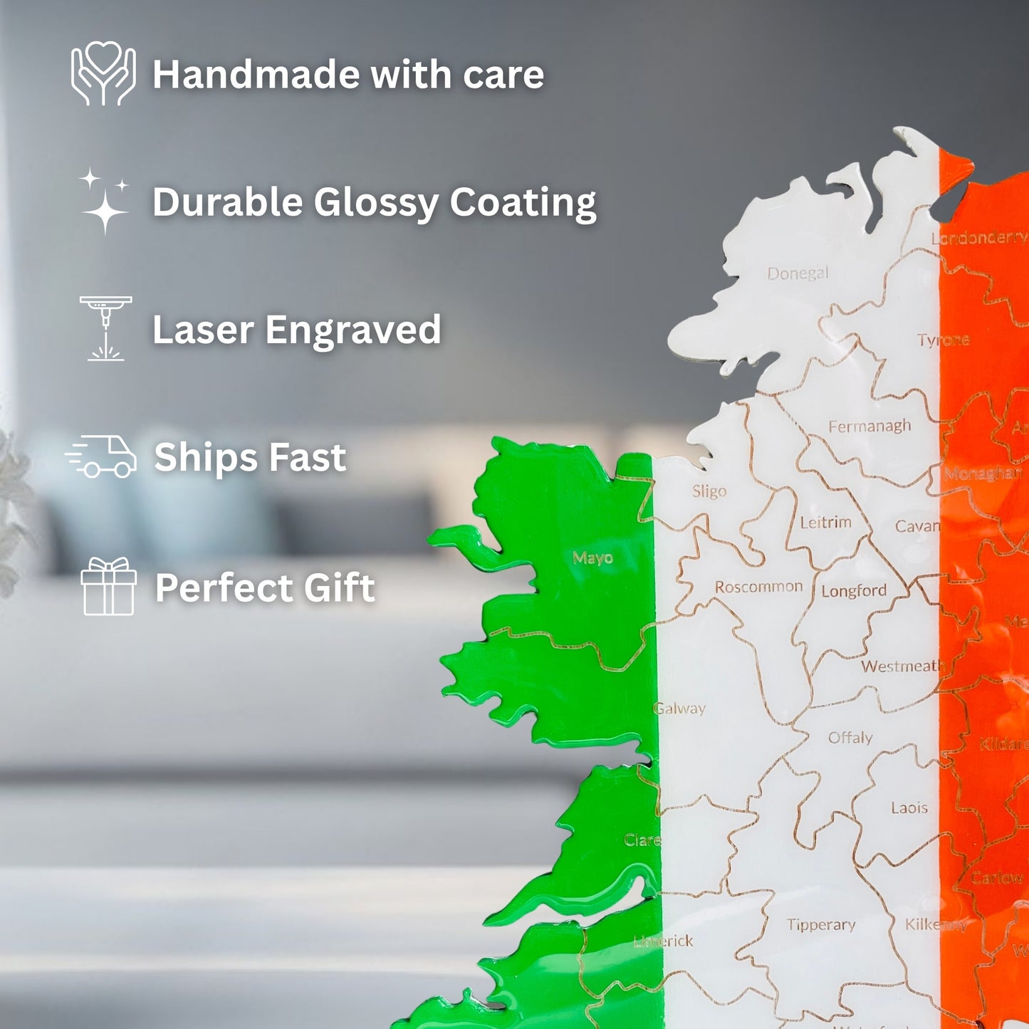 Ireland Map, Irish Flag Colours, Engraved Irish Counties - Glossy Resin Finish | Perfect Gift